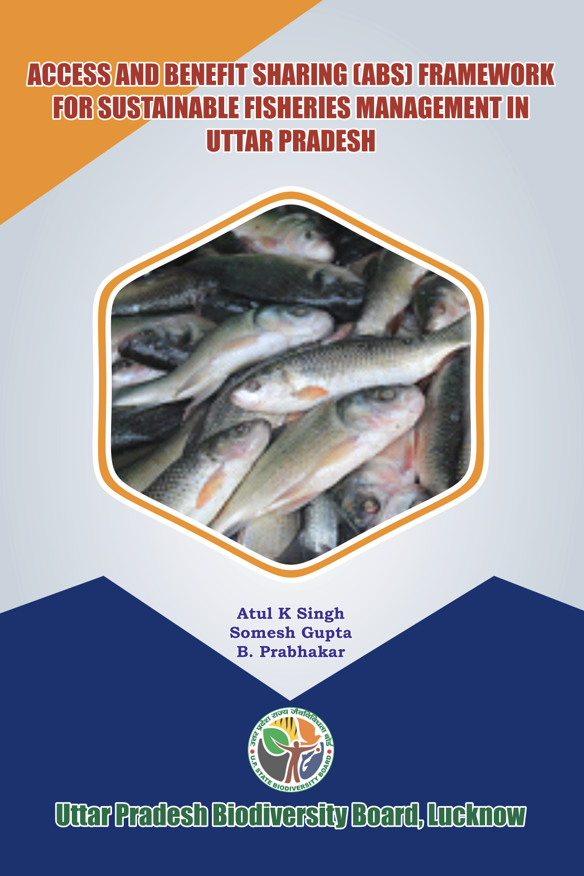 Access and benefit sharing (ABS) framework for sustainable fisheries management in Uttar Pradesh